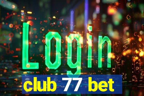 club 77 bet